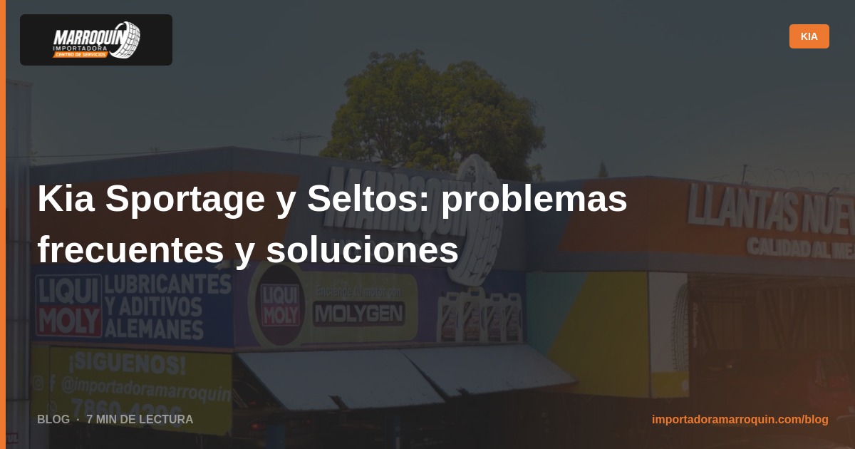 Kia Sportage y Seltos: problemas frecuentes y soluciones