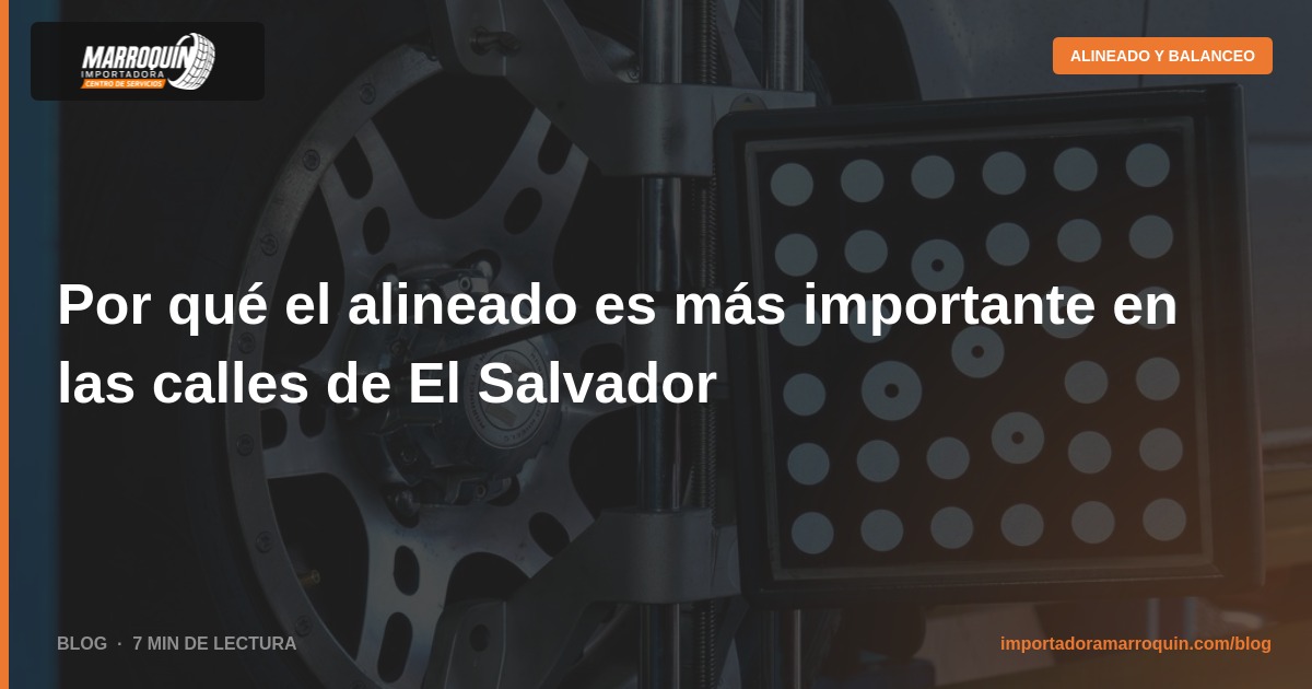 Por qué el alineado es más importante en las calles de El Salvador