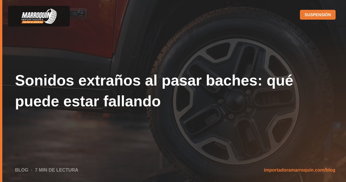 Sonidos extraños al pasar baches: qué puede estar fallando