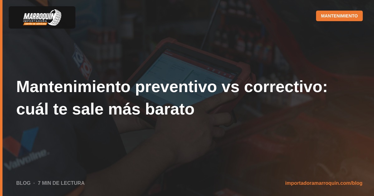 Mantenimiento preventivo vs correctivo: cuál te sale más barato